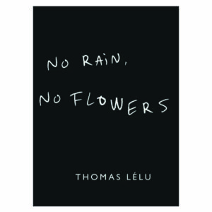 No Rain, No Flowers Coffee Table Book